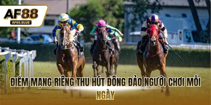 Điểm mạnh riêng thu hút đông đảo người chơi mỗi ngày