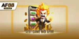 Slot Game Mới AF88 - Top 3 Siêu Phẩm Hấp Dẫn Đáng Thử Nhất 